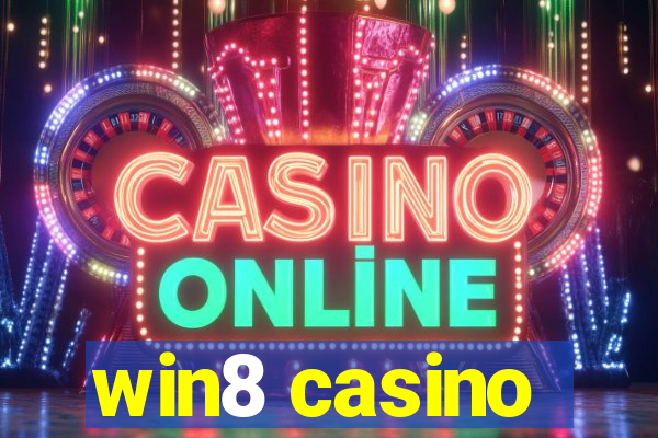 win8 casino